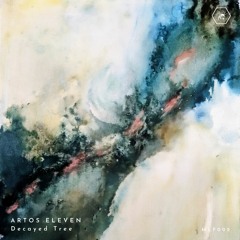MNMT Premiere: Artos Eleven – Decayed Tree (Eyvind Blix Remix)