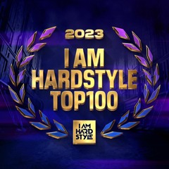 I AM HARDSTYLE Top 100 of 2023