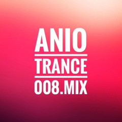 Anio Trance 008 mix