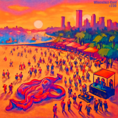 WiscoJazz-Cast: Episode 236 [DOWNTEMPO]