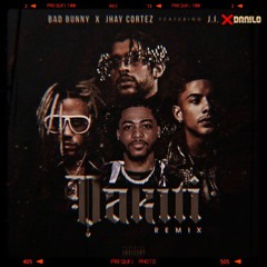 Dakiti Remix Bad Bunny. Jay Cortez feat. J.i X Danilo