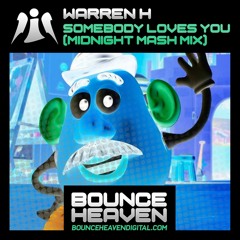 Warren H - Somebody Loves You [Midnight Mash Mix]