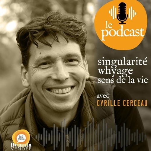 Le Podcast de Demain-Vendée à la rencontre de Cyrille Cerceau, créateur de la machine à "Whyager"