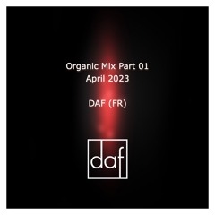 April 2023 - Organic Mix Part 01 by DAF (FR)