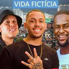 MC BRAZ, MC DB E MC GABLUCA - VIDA FICTÍCIA (DJ 2W E TG DA INESTAN)