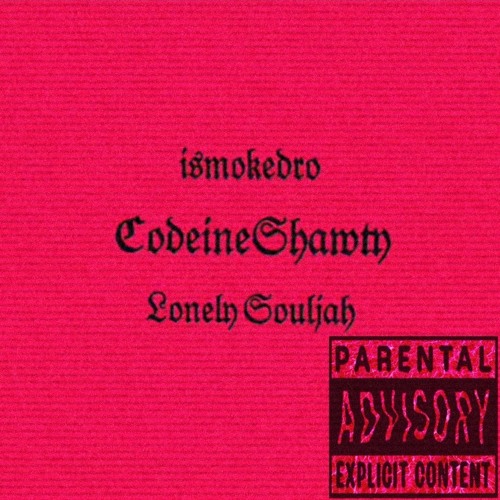Codeine Shawty W/ Lonelysouljah
