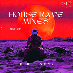 House Rave Mixes' - (Set-02)