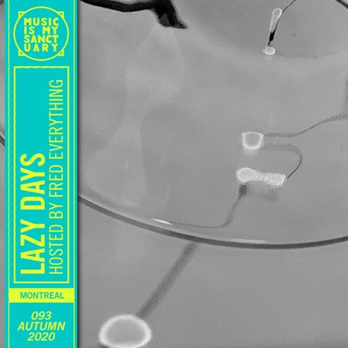 LAZY DAYS — Show #93 (Hosted by Fred Everything)