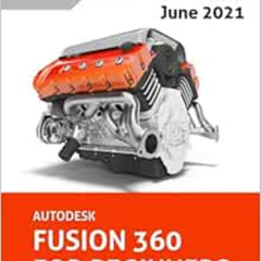 [FREE] EPUB 📧 Autodesk Fusion 360 For Beginners: June 2021 by Tutorial Books EPUB KI