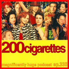 Episode 335 - 200 Cigarettes