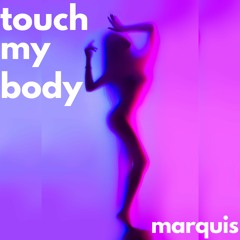 Touch My Body