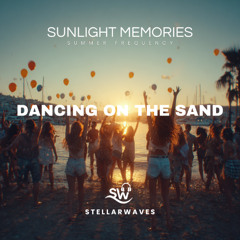 Dancing On The Sand (Paradise Vibes) - Sunlight Memories