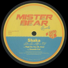 SHAKA - SMOOTH CUT [MISTER BEAR]