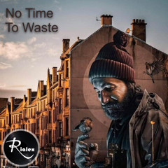 rialex - No Time To Waste