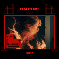 On Fire [FREE EXTENDED DOWNLOAD]
