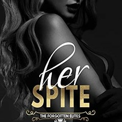 Read [EPUB KINDLE PDF EBOOK] Her Spite: A Reverse Harem Bully Romance (The Forgotten