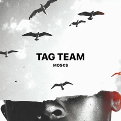 Tag Team prod. by Stinhow