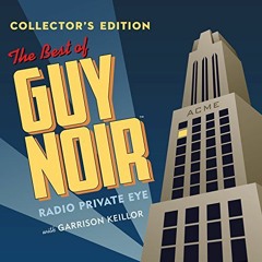 Get [KINDLE PDF EBOOK EPUB] The Best of Guy Noir Collector’s Edition (A Prairie Home Companion) by