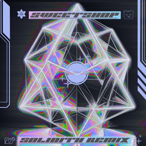 sweetshop - solidith remix