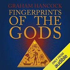 050 Fingerprints Of The Gods by Graham Hancock || Review