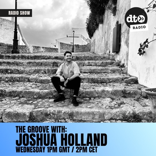 The Groove #016 with Joshua Holland