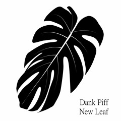 Dank Piff - New Leaf
