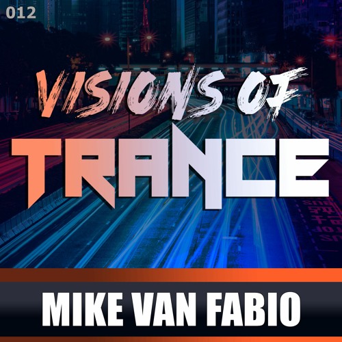 MIKE VAN FABIO - Producer Set [Visions of Trance Sessions 012]