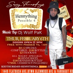SEXY THURSDAY'S PRESENTS HENNYTHING POSSIBLE 4 LIVE MIX BY DJ WOLFPAK (FEBRUARY 6, 2025) (SIDE B)
