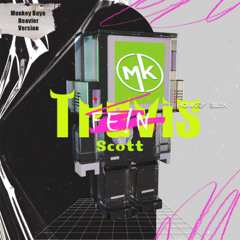 Travis Scott - FE!N (Monkey Buya Heavier Version) Free download