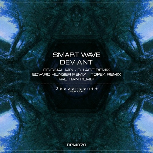 Smart Wave - Deviant (CJ Art Remix) [Deepersense Music]