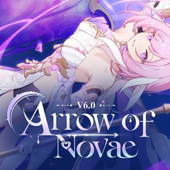 V6.0 Arrow Of Novae Trailer - Honkai Impact 3rd