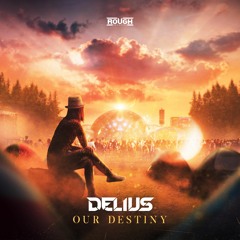 Delius - Our Destiny (OUT NOW)
