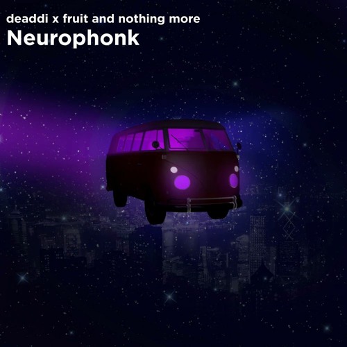 Neurophonk (feat. Fruit And Nothing More)
