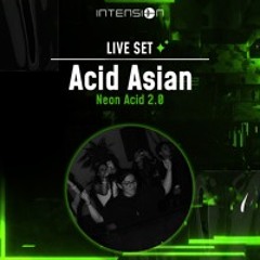 Acid Asian || Live @ inTension: Neon Acid 2.0