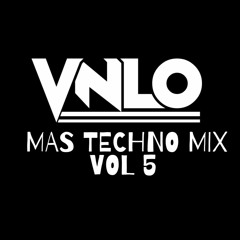 MAS TECHNO VOL 5 MIX by VNLO