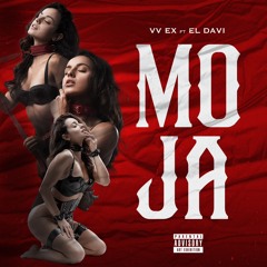 ElDavi  X VVEX - MOJA💦