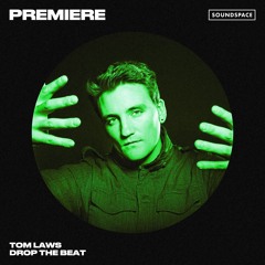 Premiere: Tom Laws - Drop The Beat [Respekt Recordings]