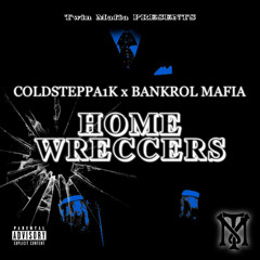 Coldsteppa1k x Bankrol Mafia - Homewreccers