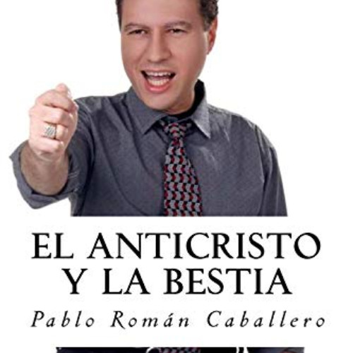 DOWNLOAD EPUB 📌 El Anticristo y La Bestia: El Secreto Revelado de los 7 Imperios Mun