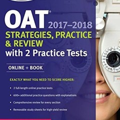 [VIEW] KINDLE 💔 OAT 2017-2018 Strategies, Practice & Review with 2 Practice Tests: O