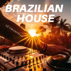 Lê Granville - Summer Mix 2024 | BRAZILIAN HOUSE