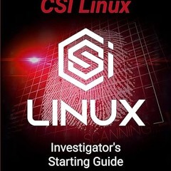 get [PDF] CSI Linux: Investigator's Starting Guide