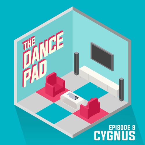 The Dance Pad - Ep. 9: Cygnus