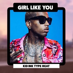 Kid Ink Type Beat - "GIRL LIKE YOU" | Chris Brown Type Beat (Prod. By N-Geezy x Squeamish)