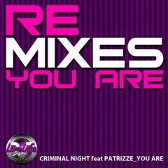 Criminal Night & Patrizze - You Are (ALPAMSI) #ZFS x FITRAHREGAR