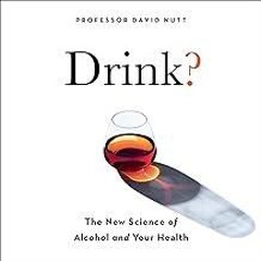 ❤pdf Drink?: The New Science of Alcohol and Health