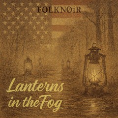 Lanterns in the Fog