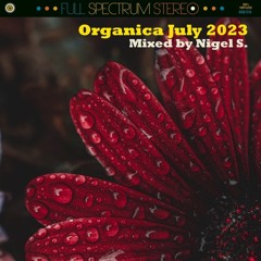 Organica July 2023: Mixed By Nigel S.