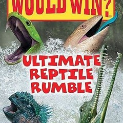 $PDF$/READ⚡ Ultimate Reptile Rumble (Who Would Win?) (26)