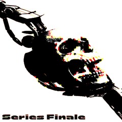 Series Finale(schizopost freestyle)